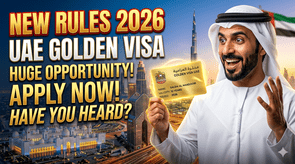 UAE Golden Visa New Rules 2026