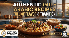 Authentic Gulf Arabic Food Recipes Full of Flavor