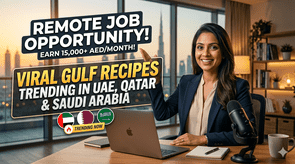 Viral Gulf Recipes Trending in UAE, Qatar & Saudi Arabia